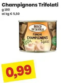 Prix Quality Bosco in tavola funghi champignon trifolati offerta