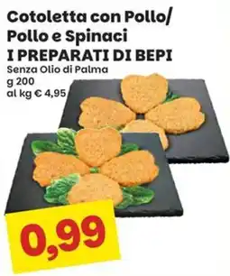 Prix Quality Cotoletta con Pollo/Pollo e Spinaci I PREPARATI DI BEPI offerta