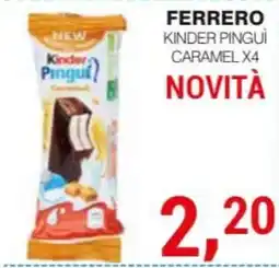 Supermercati Spesa Mia Ferrero Kinder Pinguì Caramello offerta