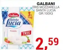 Supermercati Spesa Mia Galbani tris mozzarella santa lucia offerta
