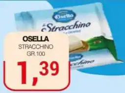 Supermercati Spesa Mia OSELLA Stracchino offerta