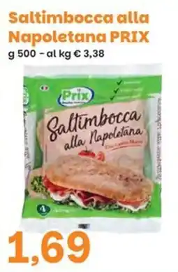 Prix Quality Saltimbocca alla Napoletana PRIX offerta