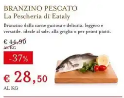 Eataly Branzino pescato La Pescheria di Eataly offerta
