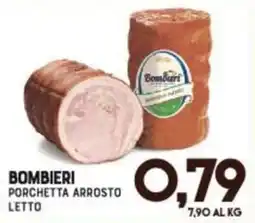 Gran Risparmio Bombieri Porchetta Arrosto Letto offerta