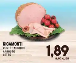 Gran Risparmio Rigamonti rosté tacchino arrosto letto offerta