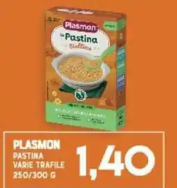 Gran Risparmio Plasmon pastina varie trafile offerta