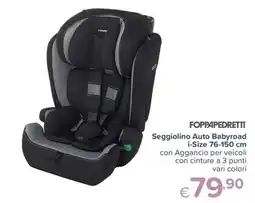 Io Bimbo Foppapedretti Seggiolino Auto Babyroad offerta
