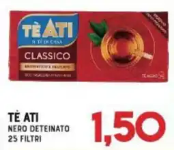 Gran Risparmio Tè Ati nero deteinato offerta