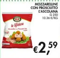 Superstore Coal Le Sfiziose Mozzarelline con Prosciutto L'Ascolana offerta