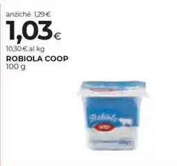 Unicoop Etruria Robiola Coop offerta