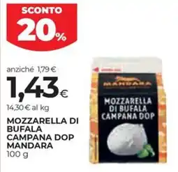 Unicoop Etruria Mozzarella di bufala campana dop mandara offerta