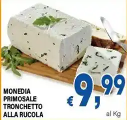 DEM Monedia Primosale Tronchetto alla Rucola offerta