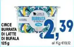 DEM Circe Burrata di latte di bufala offerta