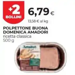 Unicoop Etruria Polpettone Buona Domenica Amadori offerta