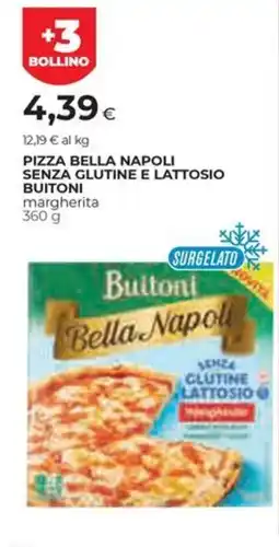 Unicoop Etruria Pizza Bella Napoli Buitoni senza glutine e lattosio margherita offerta