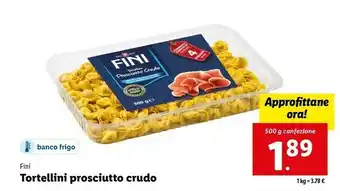 Lidl Fini tortellini prosciutto crudo offerta