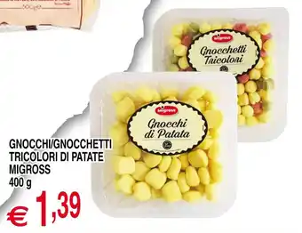 Gnocchi/ Gnocchetti Tricolori di Patate Migross