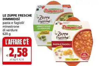 Il Gigante Dimmidisì Le Zuppe Fresche pasta e fagioli/minestrone di verdure 620g offerta