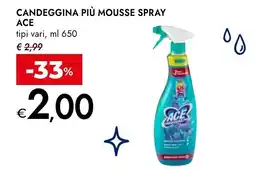 Bennet Candeggina più mousse spray Ace offerta