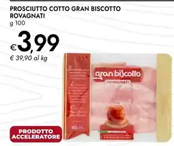 Bennet Prosciutto cotto gran biscotto Rovagnati offerta