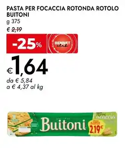 Bennet Pasta per focaccia rotonda rotolo Buitoni offerta