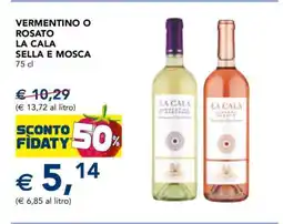 Esselunga VERMENTINO O ROSATO LA CALA SELLA E MOSCA 75 cl offerta
