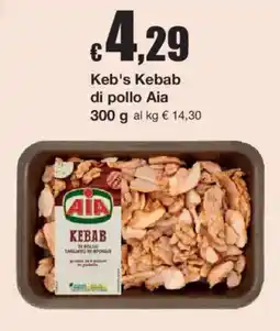 Sì con te Keb's Kebab di pollo Aia offerta