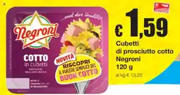 Sì con te Cubetti di prosciutto cotto Negroni offerta