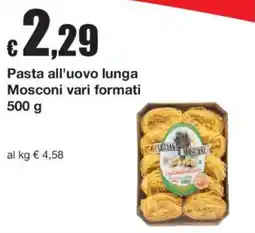 Sì con te Pasta all'uovo lunga Mosconi offerta