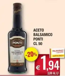 Palmarket Aceto balsamico di Modena Ponti offerta