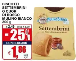 Il Gigante Biscotti Settembrini o cuor di bosco Mulino Bianco offerta