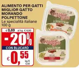 Il Gigante Miglior gatto Polpettone offerta