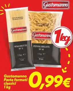 Iper Super Conveniente Gustomanno Pasta formati classici offerta