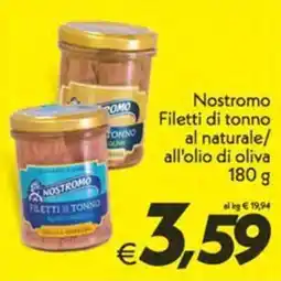 Iper Super Conveniente Nostromo Filetti di tonno offerta