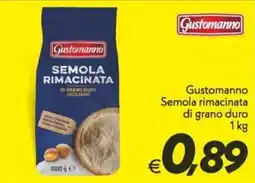 Iper Super Conveniente Gustomanno Semola rimacinata offerta