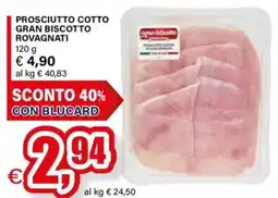 Il Gigante Prosciutto cotto gran biscotto rovagnati offerta