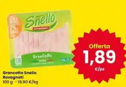 Eurospar Grancotto Snello Rovagnati offerta