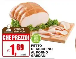 Il Gigante Petto di tacchino al forno Gardani offerta