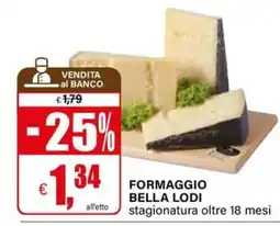 Il Gigante Formaggio Bella Lodi offerta