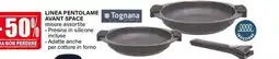 Il Gigante Linea pentolame avant space Tognana offerta