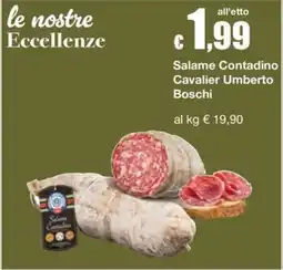 Sì con te Market Salame Contadino Cavalier Umberto Boschi offerta