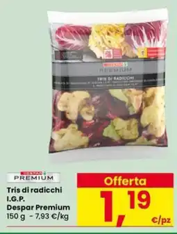 Eurospar Tris di radicchi I.G.P. Despar Premium offerta