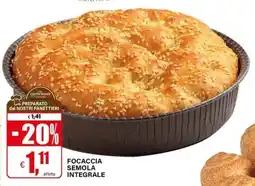 Il Gigante Focaccia semola integrale offerta