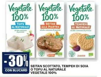Seitan scottato, tempeh di soia o tofu al naturale vegetale 100%