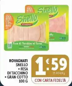Deco Supermercati Rovagnati Snello Fesa di Tacchino Gran Cotto offerta
