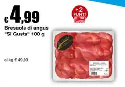 Sì con te Supermercati Bresaola di angus "Si Gusta" offerta
