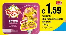 Sì con te Supermercati Cubetti di prosciutto cotto Negroni offerta