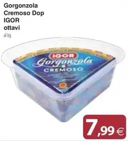 Docks Cash&Carry Gorgonzola Cremoso Dop Igor offerta