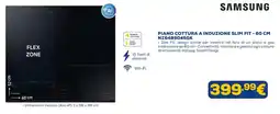 Euronics Piano cottura a induzione slim fit 60 cm Samsung offerta