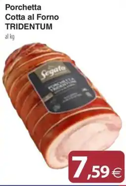 Docks Cash&Carry Porchetta Cotta al Forno Tridentum offerta